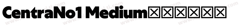 CentraNo1 Medium字体转换